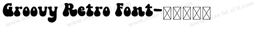 Groovy Retro Font字体转换